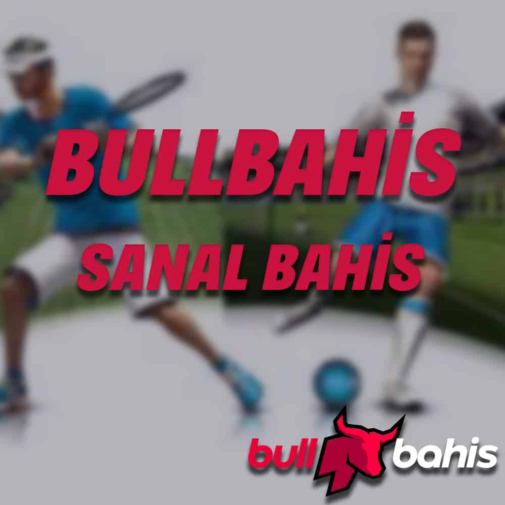 bullbahis Sanal Bahis